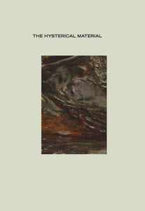 The Hysterical Material
